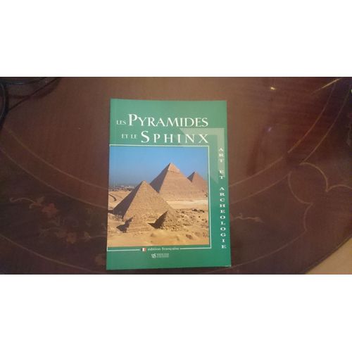 Les Pyramides Et Le Sphinx Art Et Archéologie 