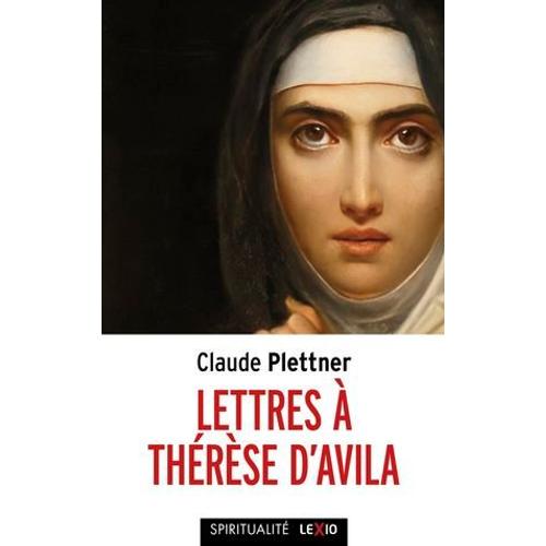 Lettres À Thérèse D'avila