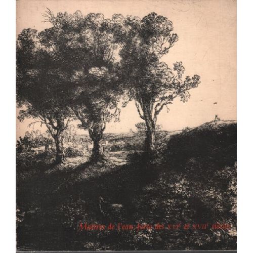 Maitres De L'eau-Forte Des Xvi° Et Xvii° Siecles