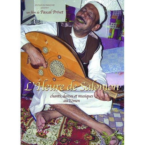 L'heure De Salomon : Chants, Danses Et Musiques Au Yémen