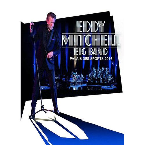 Eddy Mitchell - Big Band - Palais Des Sports 2016