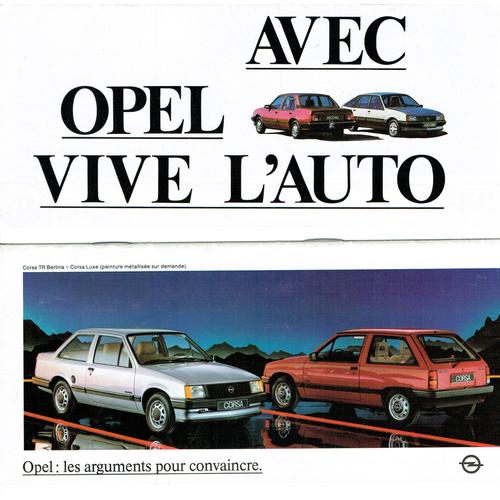 Catalogues Opel Gamme Ascona - Corsa - Kadett -Manta - Monza - Rekord - Senator : Les Arguments Pour Convaincre + Vive L'auto (1982).