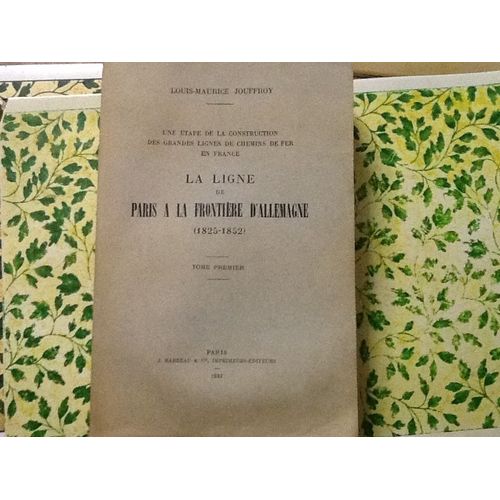 La Ligne De Paris À La Frontière D'allemagne 1825/1852  3 Volumes