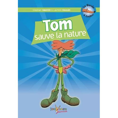 La Bande À Loulou Tome 5 - Tom Sauve La Nature