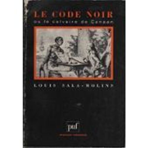 Le Code Noir Ou Le Calvaire De Canaan