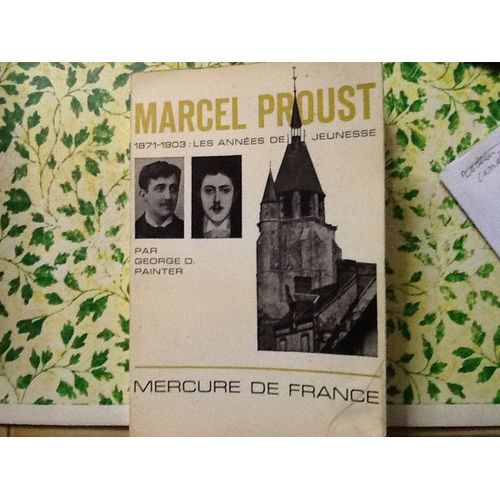 Marcel Proust 1871 1903 Les Annees De Jeunesse