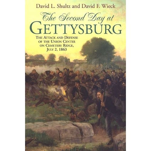 The Second Day At Gettysburg: The Attack And Defense Of Cemetery Ridge, July 2, 1863