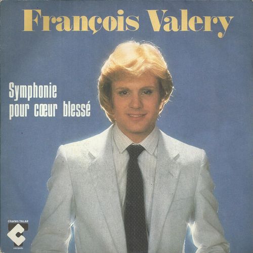 Symphonie Pour Coeur Blesse (P. Delanoe - F. Valery) 3'25  /  La Première Fois (P. Delanoe / F. Valey - G. Matteoni) 3'30