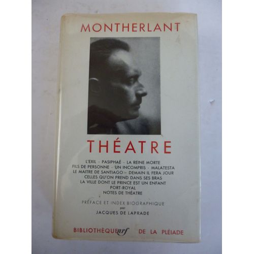 Montherlant (Henry De). Théâtre. [Pleiade]. 