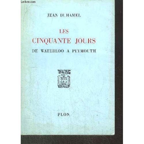 Les Cinquante Jours De Waterloo A Plymouth