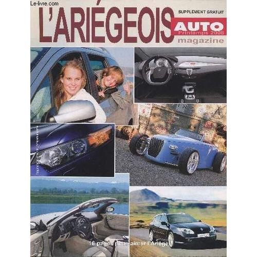 L'ariegeois Magazine - Supplement Au N°169 - Bimestriel - Mars-Avril 2008 - Auto Printemps - L'achat D'une Voiture D'occasion - Equipements Automobiles : Les Nouveautés - Etc.