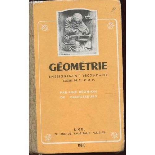Geometrie - Enseignement Secondaire Classes De 5e, 4e Et 3e.