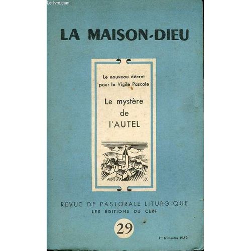 Le Nouveau Decret Pour La Pascale - Le Mystere De L'autel - N°29 - La Maison-Dieu - Revue De Pastorale Liturgique