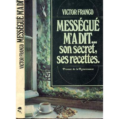 Mességué M'a Dit - Son Secret, Ses Recettes