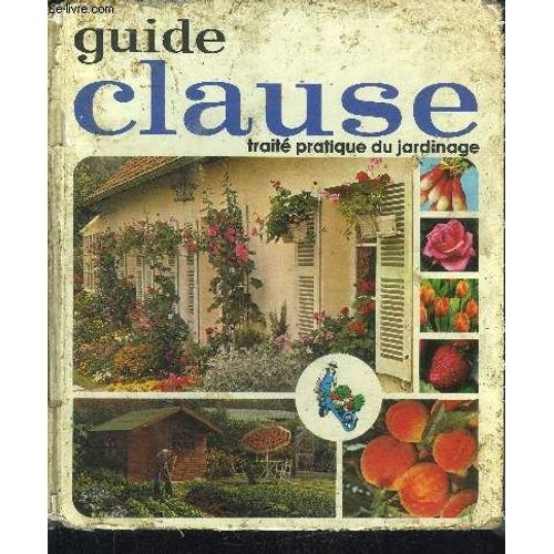 Guide Clause - Traite Pratique Du Jardinage