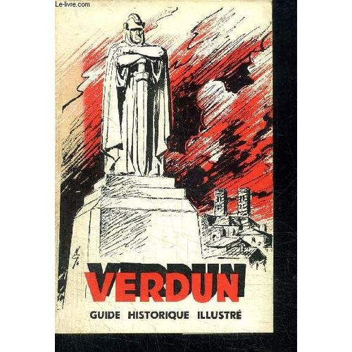 Verdun - Guide Historique Illustre