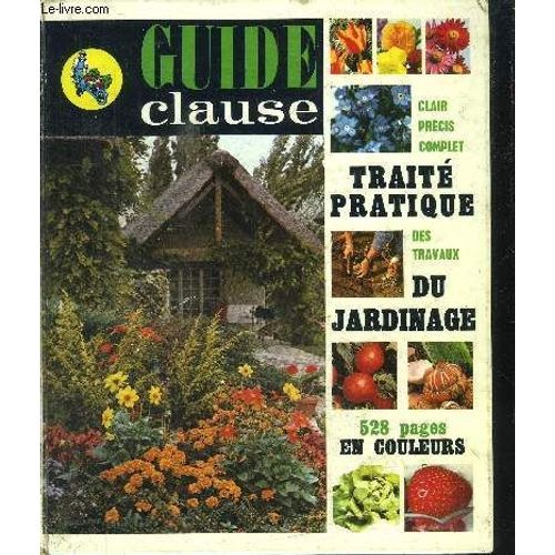 Guide Clause - Traite Pratique Du Jardinage