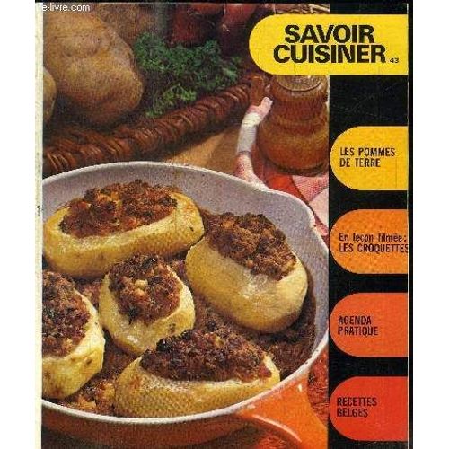 Supplement Savoir Cuisiner 43 / Les Pommes De Terre / En Leçon Filmée : Les Croquettes / Agenda Pratique / Recettes Belges