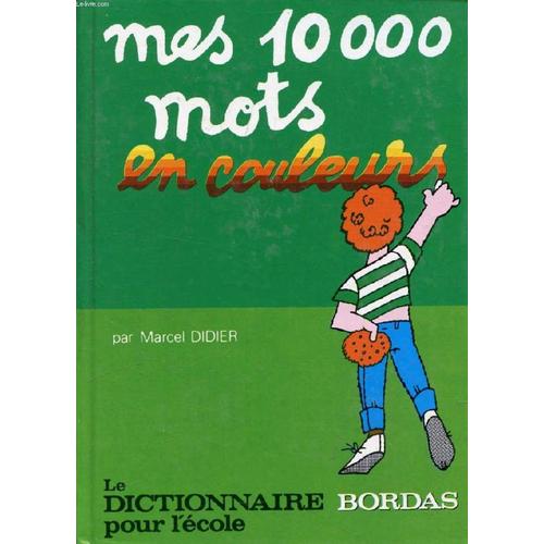 Mes : 10000 (Dix Mille) Mots - Le Dictionnaire Pour L'école