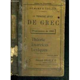 La Premiere Annee De Grec - Classe De Cinquieme - Theorie Et Exercices - Lexiques - Programmes De 1890