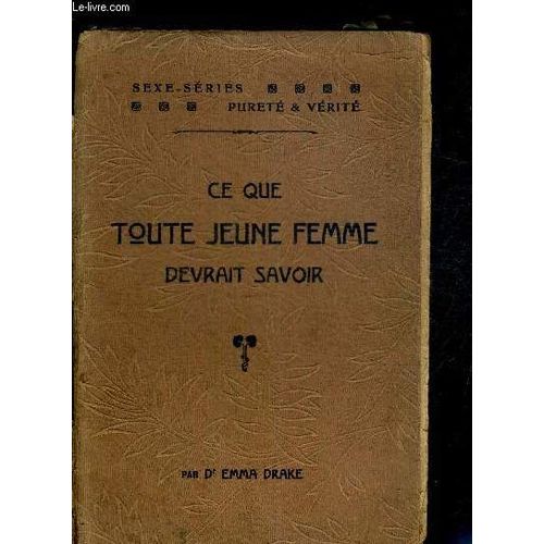 Ce Que Toute Jeune Femme Devrait Savoir - Purete Et Verite - Sexe Series