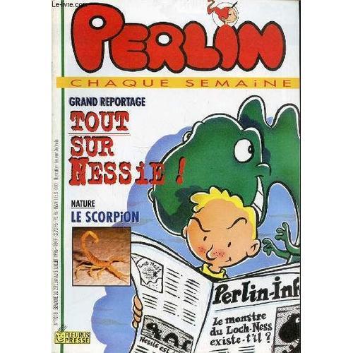 Perlin Chaque Semaine - N°1018 - Semaine Du 29 Juin Au 5 Juillet 1996 - Grand Reportage Tout Sur Nessie! Le Scorpion - Bd De Perlin Et Pinpin - Recette La Glace Au The