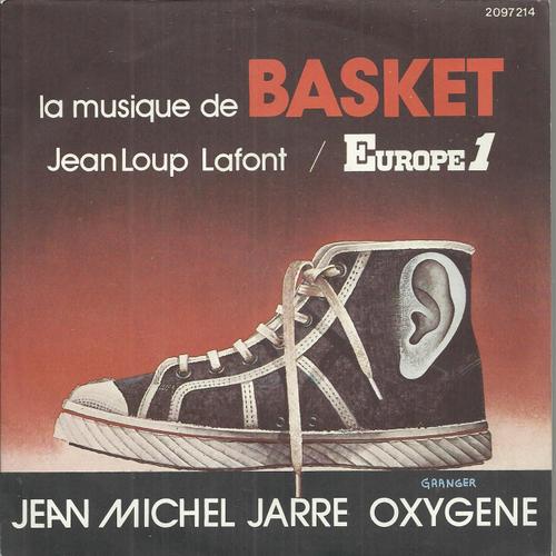 La Musique De Basket Indicatif De L'émission De Jean Loup Lafont Europe 1 : Oxygène Iv 3'30 (Jean Michel Jarre) / Oxygéne Vi 4'30 (Jean Michel Jarre)