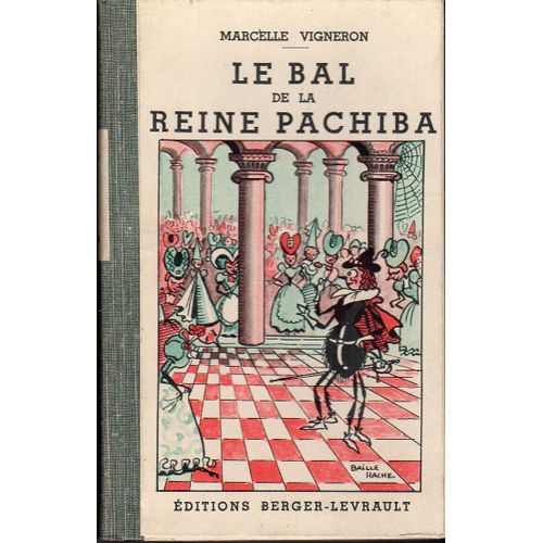 Le Bal De La Reine Pachiba -  Six Contes, Illustrations Debaille-Hache