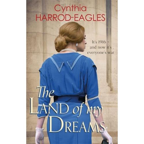 The Land Of My Dreams: War At Home, 1916 (Hardcover)