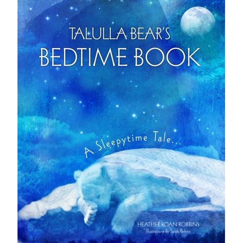Talulla Bear's Bedtime Book