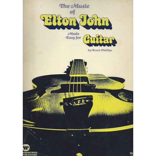 The Music Of Elton John Made Easy For Guitare