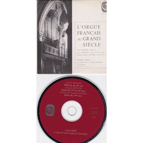 Cd L'orgue Français Au Grand Siècle André Isoir : Andé Raison - Jacques Boyvin - Nivers