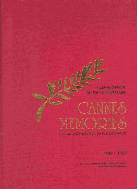 Cannes Memories - L'album Officiel Du 50E Anniversaire 1939-1997 | Rakuten