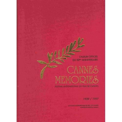 Cannes Memories - L'album Officiel Du 50E Anniversaire 1939-1997 | Rakuten