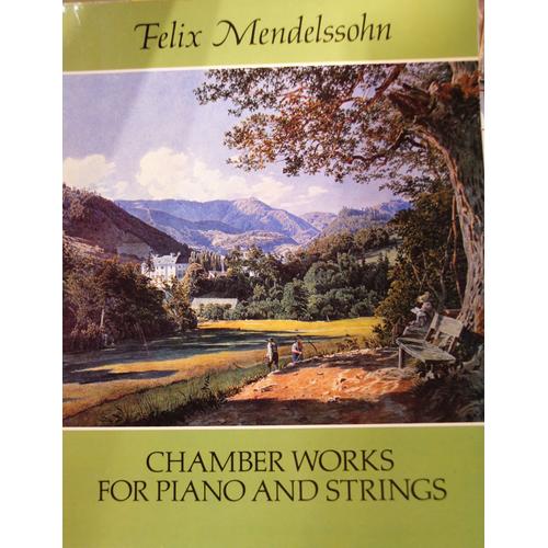 Oeuvres De Musique De Chambre Pour Piano Et Cordes De Mendelssohn