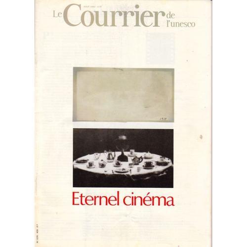 Le Courrier De L'unesco N° 408 Aout 1984 Eternel Cinéma