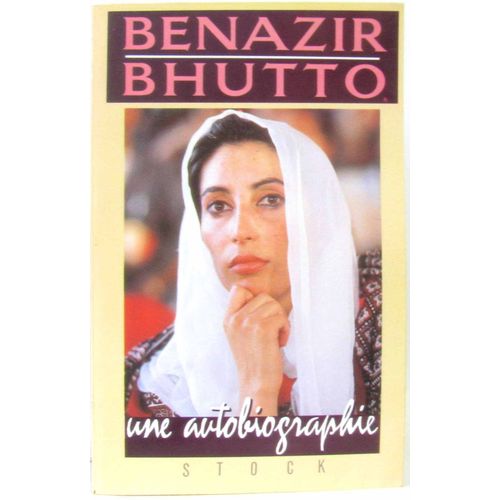 Benazir Bhutto, Une Autobiographie
