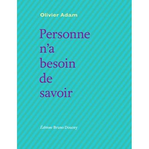 Personne N'a Besoin De Savoir