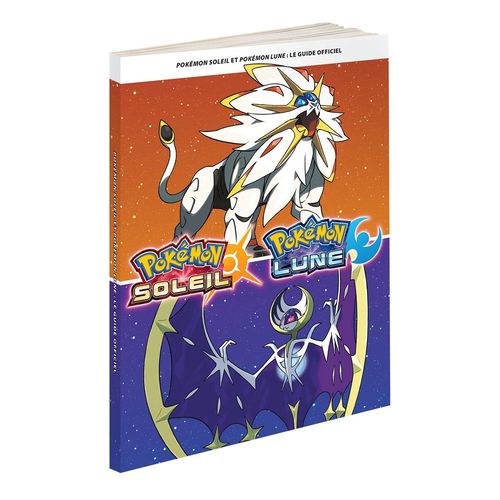 Guide Officiel : Pokémon Soleil Et Pokémon Lune