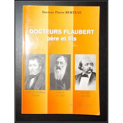 Docteurs Flaubert, Père Et Fils