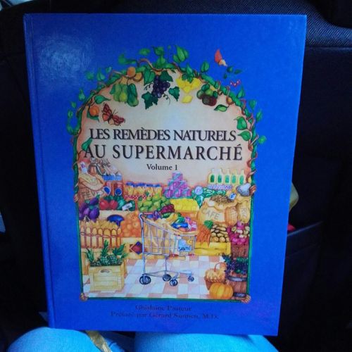 Les Remedes Naturels Au Supermarche / Vol 1