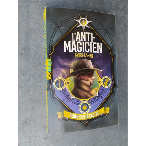 L'anti-Magicien Tome 6 - Hors-La-Loi