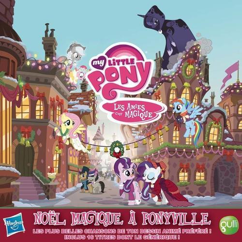 My Little Pony : Noël Magique A Ponyville