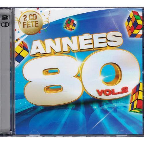 2 Cd Fête - Années 80 - Vol. 2 - Banana Split - Ouragan - T'es Ok - Cocotiers - Corps A Corps - Vamos A La Playa