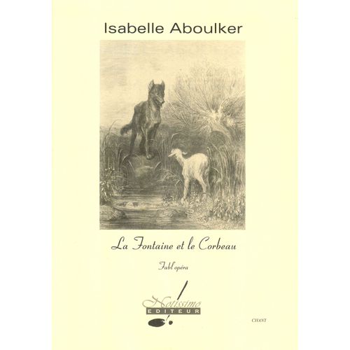 La Fontaine Et Le Corbeau, Fabl'opéra Pour Chant Seul