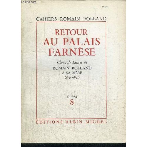 Retour Au Palais Farnese / Cahier Romain Rolland N°8