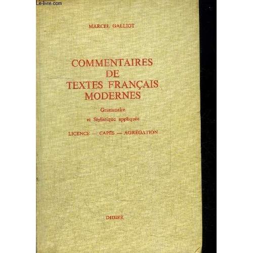 Commentaires De Textes Francais Modernes Grammaire Et Stylistique Appliquee Licence - Capes - Agregation