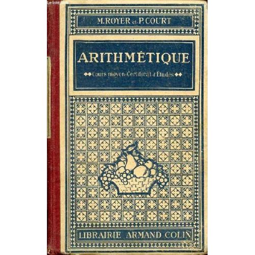 Arithmetique, Cours Moyen Et Certificat D'etudes
