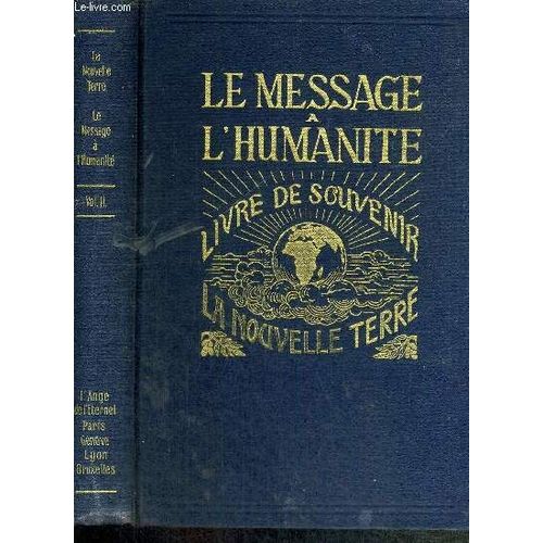 Le Message A L'humanite - Volume Ii - La Nouvelle Terre - Le Livre De Souvenir