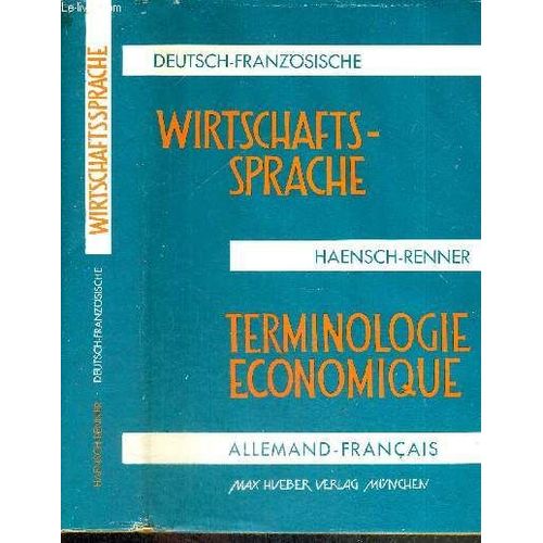 Terminologie Economique Allemand - Francais - Vocabulaire Systematique Et Alphabetique Avec Exercices De Traduction - Deutsch Franzosische Wirtschaftssprache
